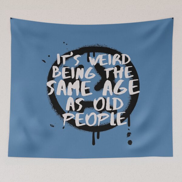 Item preview, It's Weird Being The Same Age As Old People Retro Grunge designed and sold by SunfullyYours.
