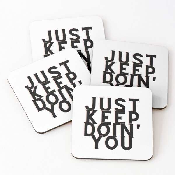 Item preview, Just Keep Doin You | Posative Encouraement and Motivation| Keep Doing You designed and sold by House-Of-Pinto.