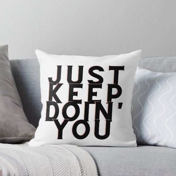 Item preview, Just Keep Doin You | Posative Encouraement and Motivation| Keep Doing You designed and sold by House-Of-Pinto.
