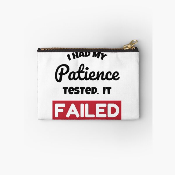 Item preview, I Had My Patience Tested. it Failed designed and sold by judgeart.