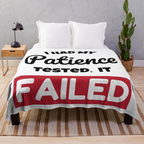 Item preview, I Had My Patience Tested. it Failed designed and sold by judgeart.