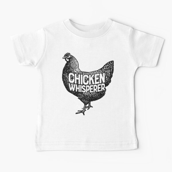 Chicken Whisperer Shirt Funny Farming Farm Poultry Gifts T-shirt for Farmers or Chicken Lovers Baby T-Shirt