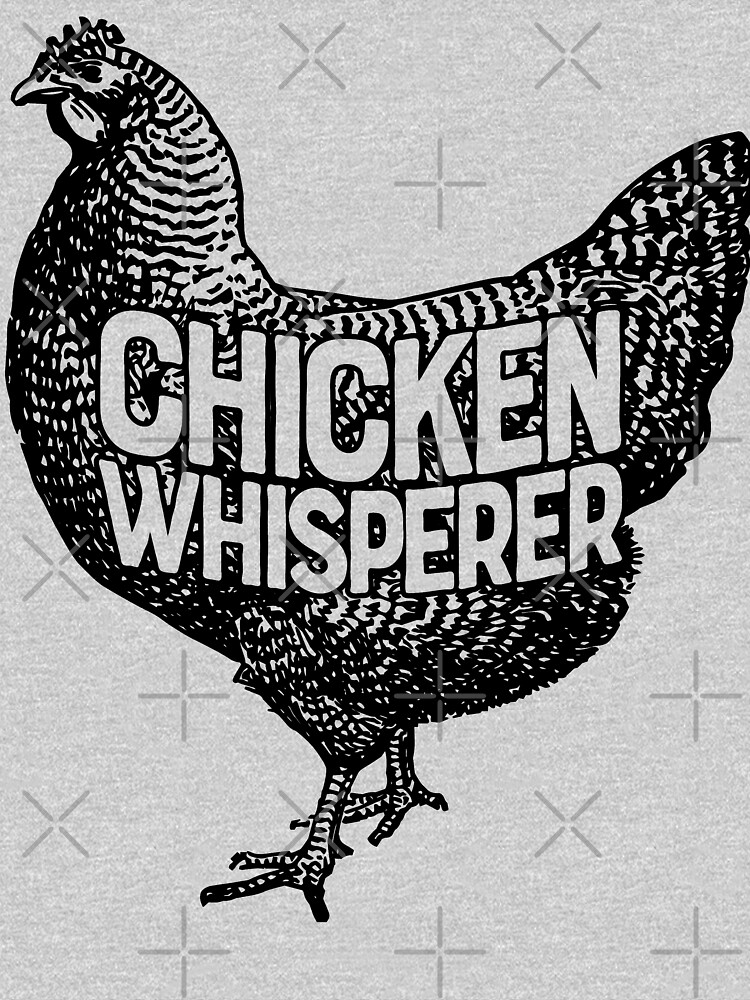Chicken Whisperer Shirt Funny Farming Farm Poultry Gifts T-shirt for Farmers or Chicken Lovers by LiqueGifts