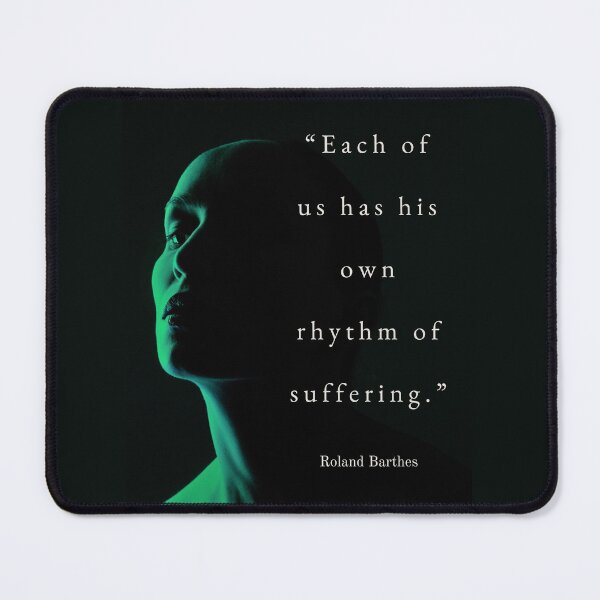 Item preview, Roland Barthes quote: Each of us has his own rhythm of suffering. designed and sold by artbleed.