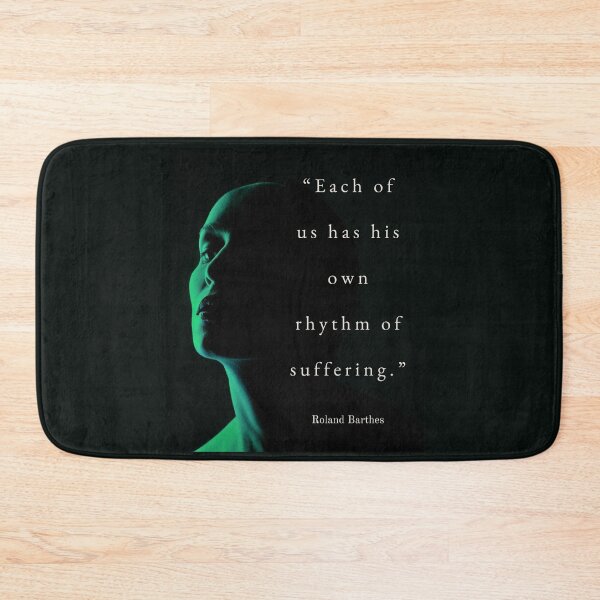 Item preview, Roland Barthes quote: Each of us has his own rhythm of suffering. designed and sold by artbleed.