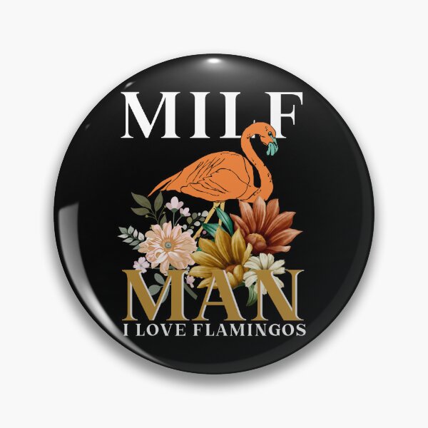 Artikelvorschau, Milf-Mann, ich liebe Flamingos mit lustigem Flamingo-Spruch entworfen und verkauft von Hussain Shirts.