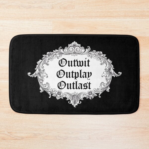 Item preview, Outwit, Outplay, Outlast designed and sold by Thingamabobbidi.