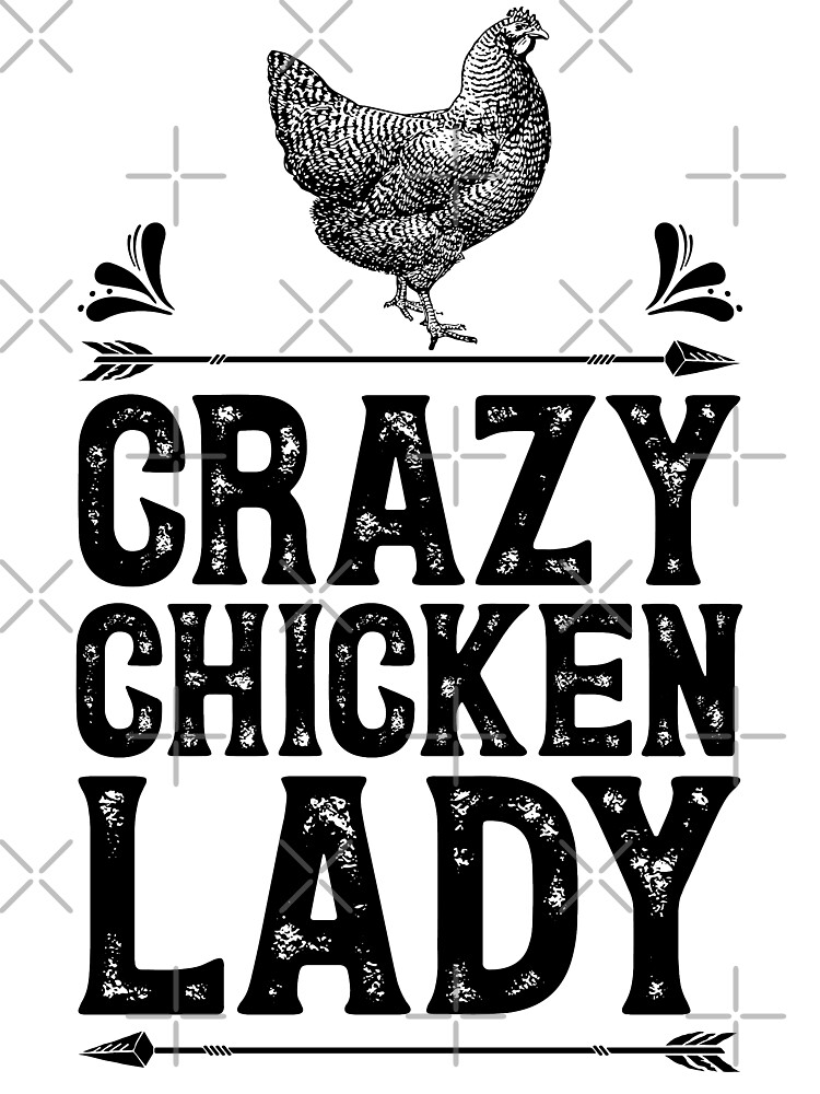 Crazy Chicken Lady T Shirt Funny Farm Poultry Farmer Gifts Crazy Chicken Lady T Shirt Funny Farm Poultry Farmer Gifts