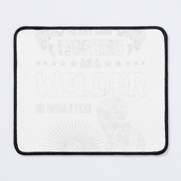 Item preview, Funny Fishing Welder Fishing is My Job Welding Worker designed and sold by elnemsrahsanr.