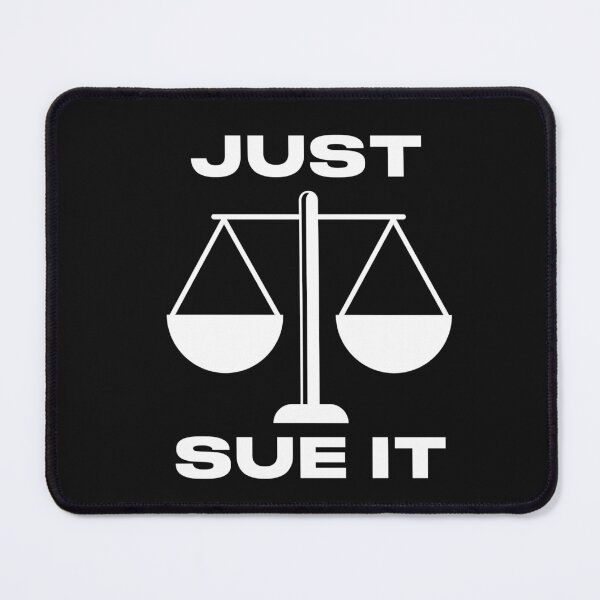 Item preview, just sue it Funny quote designed and sold by POPCulturejb.