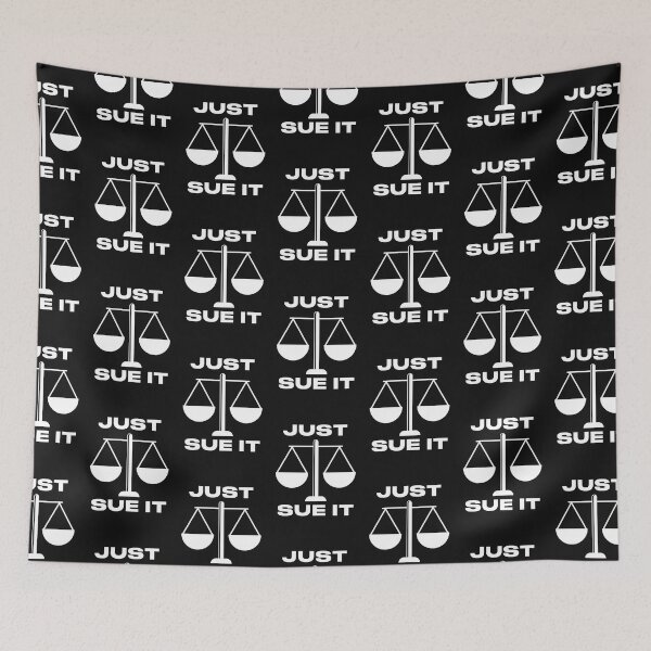 Item preview, just sue it Funny quote designed and sold by POPCulturejb.