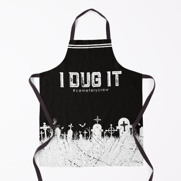 Item preview, I Dug It Cemetery Crew #cemeterycrew designed and sold by NoBonesLife.