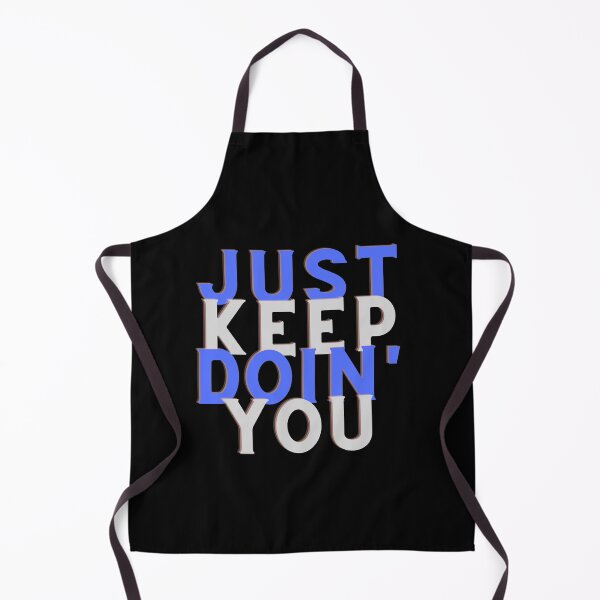 Item preview, Copy of Just Keep Doin You | Posative Encouraement and Motivation| Keep Doing You designed and sold by House-Of-Pinto.