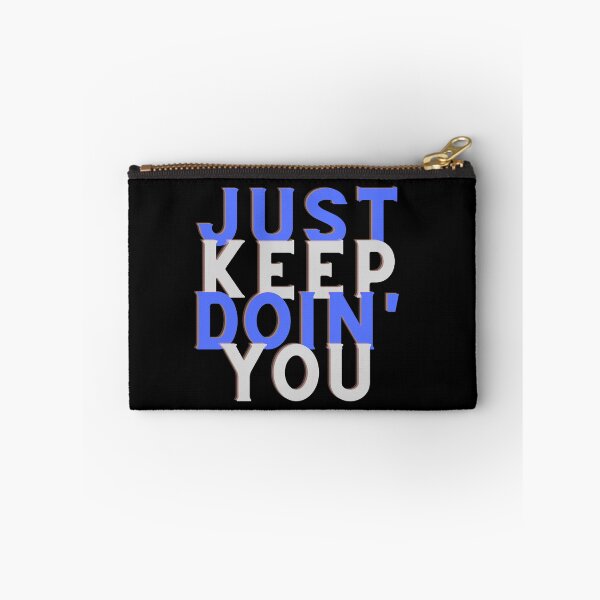 Item preview, Copy of Just Keep Doin You | Posative Encouraement and Motivation| Keep Doing You designed and sold by House-Of-Pinto.