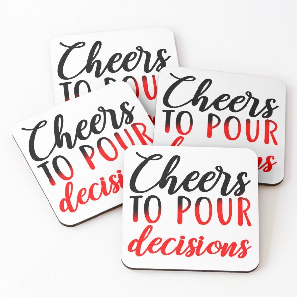 Item preview, Cheers to Pour Decisions designed and sold by Sick Creativity.