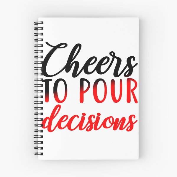 Item preview, Cheers to Pour Decisions designed and sold by Sick Creativity.