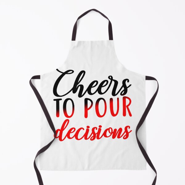 Item preview, Cheers to Pour Decisions designed and sold by Sick Creativity.