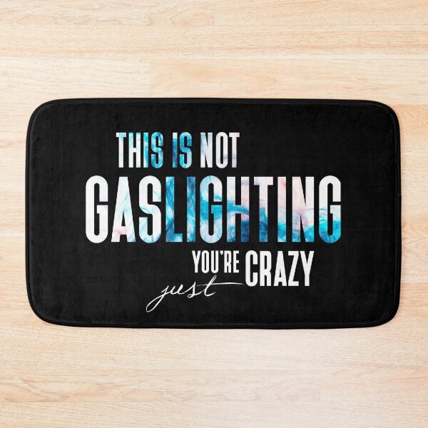 Item preview, Gaslighting Is Not Real You're Just Crazy | Narcissistic Saying Modern Minimalist Typography designed and sold by Zazizu.