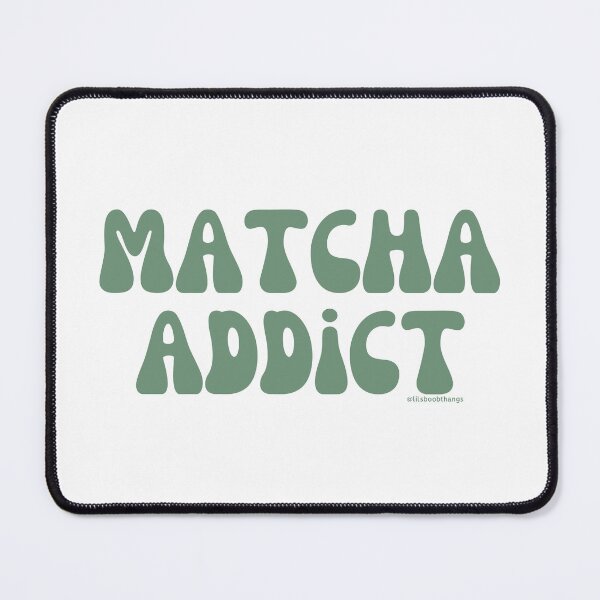 Item preview, Matcha Addict. v4 | @lilsboobthangs designed and sold by lilsboobthangs.