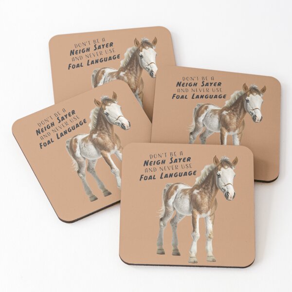 Item preview, Dont be a NEIGH SAYER and never use FOAL LANGUAGE horse designed and sold by FishHuntLife.