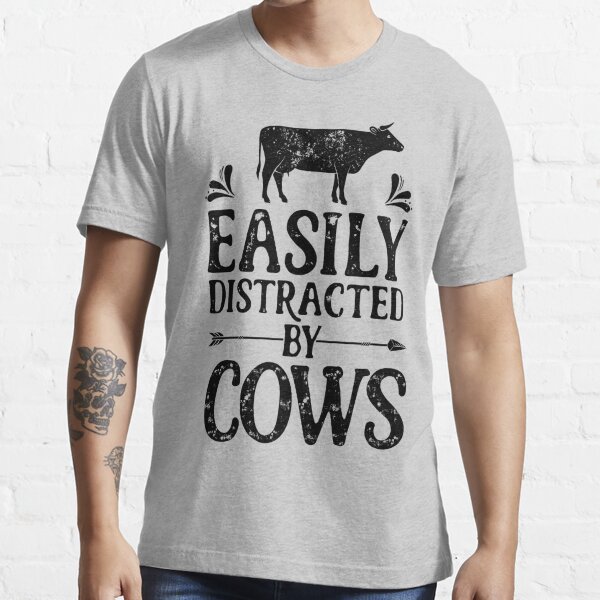 Easily Distracted By Cows Shirt Funny Farming Farm Ts T Shirt For Farmers Or Cow Lovers T 