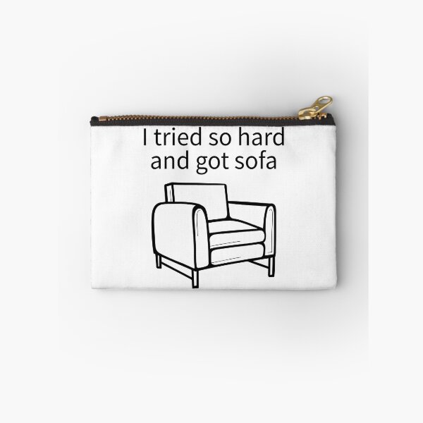 Item preview, I Tried So Hard And Got Sofa designed and sold by TheBestArt2022.