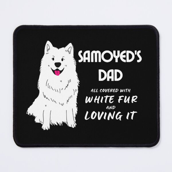 Item preview, Samoyed's dad designed and sold by FullOfCare.