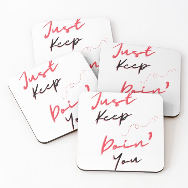 Item preview, Copy of Just Keep Doin You | Posative Encouraement and Motivation| Keep Doing You designed and sold by House-Of-Pinto.