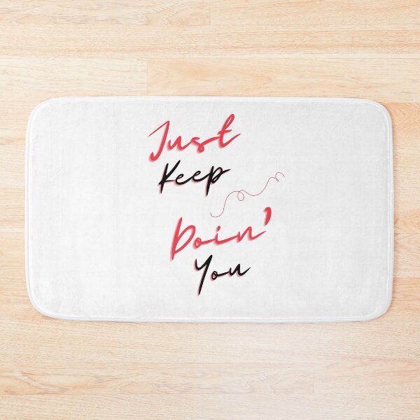 Item preview, Copy of Just Keep Doin You | Posative Encouraement and Motivation| Keep Doing You designed and sold by House-Of-Pinto.
