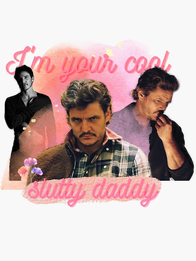 Pedro Pascal Daddy Is A State Of Mind Sticker for Sale by LittleTurtle17