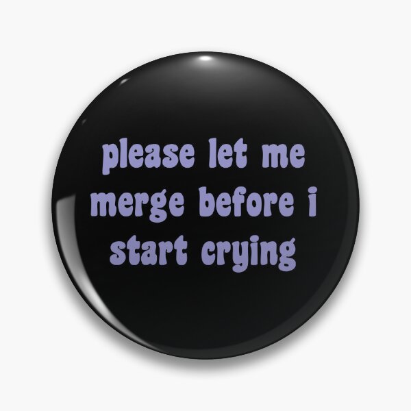 Item preview, please let me merge before i start crying  designed and sold by cizito.