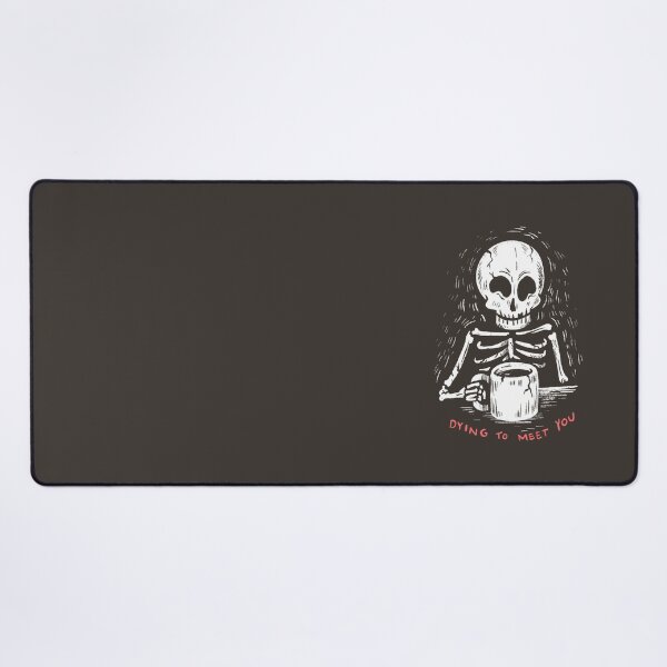 Item preview, Dying to meet you designed and sold by martso.