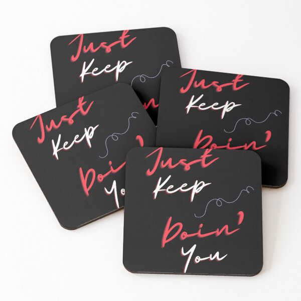 Item preview, Just Keep Doin You | Posative Encouraement and Motivation| Keep Doing You designed and sold by House-Of-Pinto.