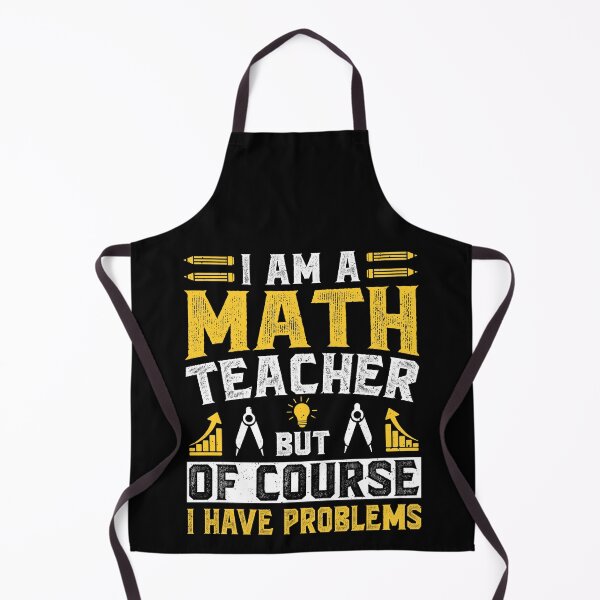 Item preview, I Am A Math Teacher Of Course I Have Problems Vintage Design - Funny Math Teachers designed and sold by naworas.