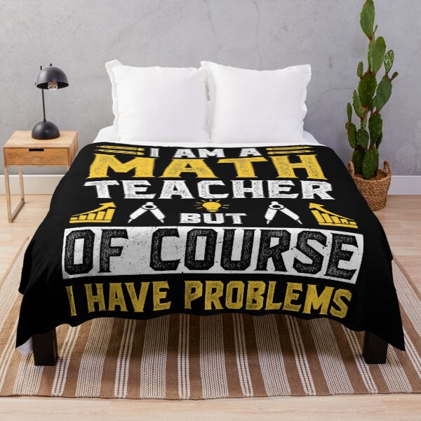 Item preview, I Am A Math Teacher Of Course I Have Problems Vintage Design - Funny Math Teachers designed and sold by naworas.