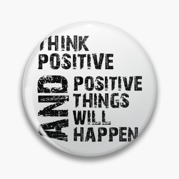 Item preview, Positive quote Think positive and positive things will happen designed and sold by smitke.