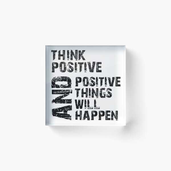 Item preview, Positive quote Think positive and positive things will happen designed and sold by smitke.