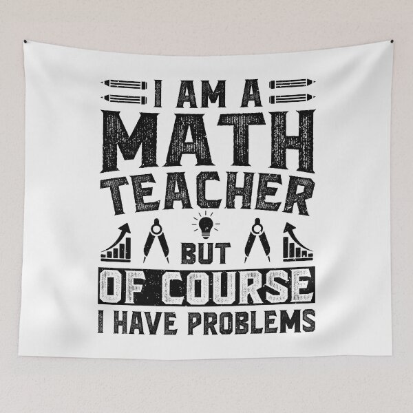 Item preview, I Am A Math Teacher Of Course I Have Problems - Funny Math Teachers Vintage designed and sold by naworas.