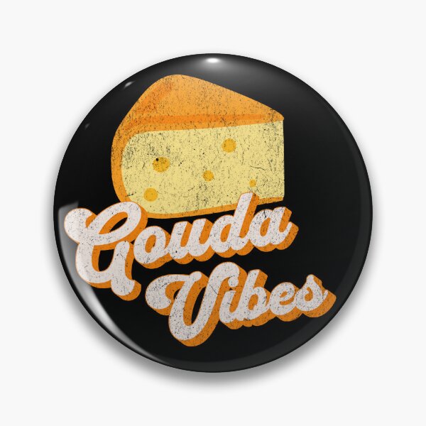 Item preview, Gouda Vibes - Funny Cheese Pun designed and sold by TheButtonCrew.