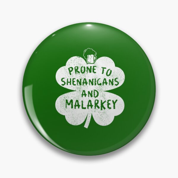 Item preview, Prone To Shenanigans And Malarkey Clovers - St Patrick's Day designed and sold by POPCulturejb.