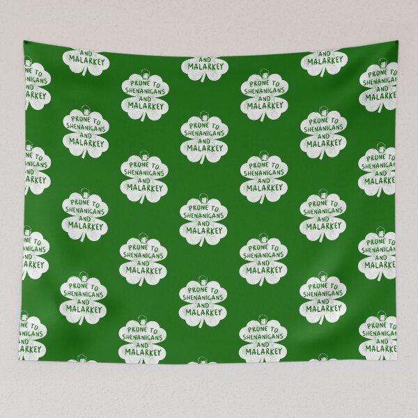 Item preview, Prone To Shenanigans And Malarkey Clovers - St Patrick's Day designed and sold by POPCulturejb.