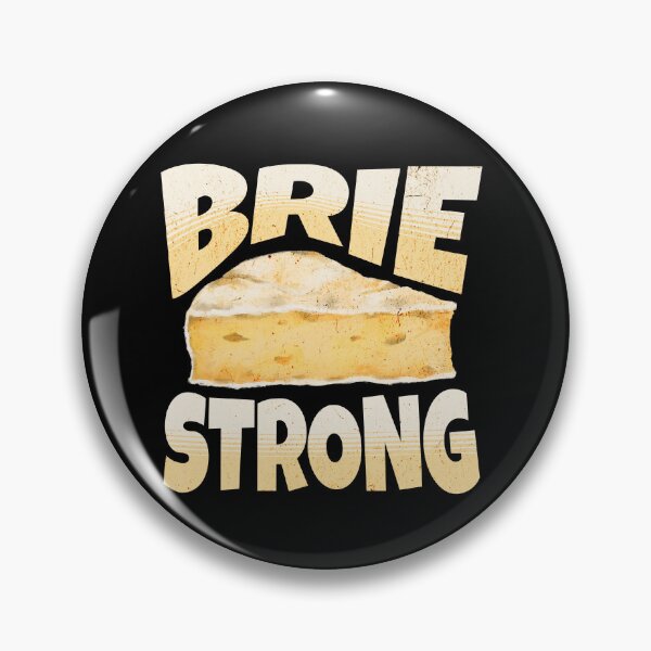 Item preview, Brie Strong - Funny Cheese Pun designed and sold by TheButtonCrew.