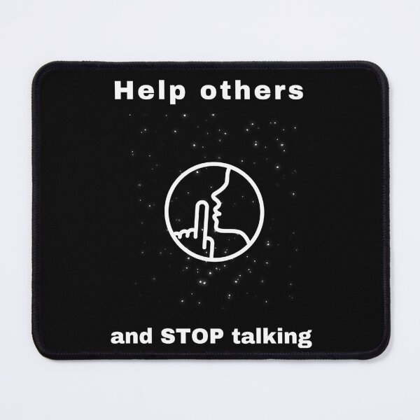 Item preview, Help others and stop talking designed and sold by Forever-gifts.