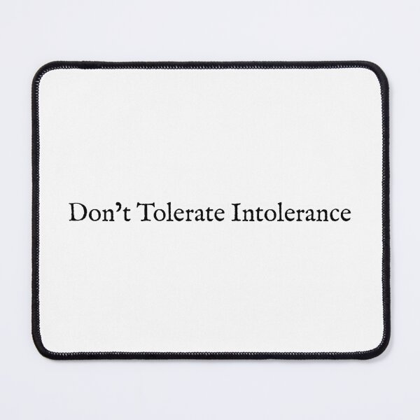 Item preview, Don’t Tolerate Intolerance designed and sold by DzignSpace.