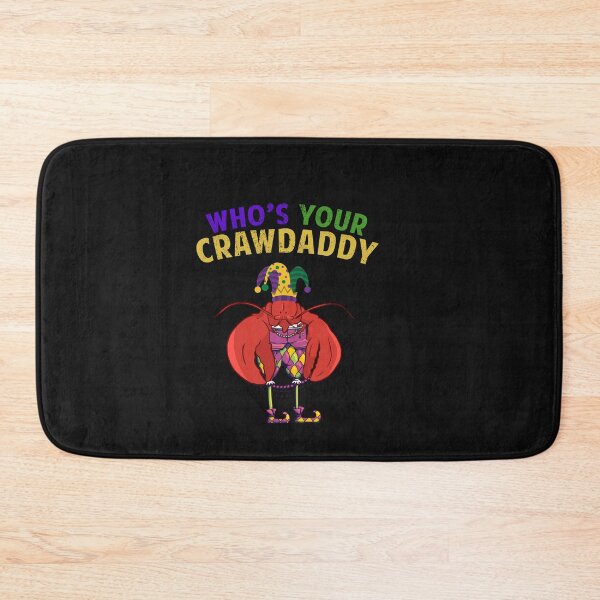 Item preview, Whos Your Crawdaddy Crawfish mardi gras funny designed and sold by POPCulturejb.