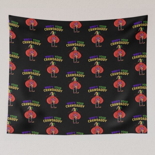 Item preview, Whos Your Crawdaddy Crawfish mardi gras funny designed and sold by POPCulturejb.