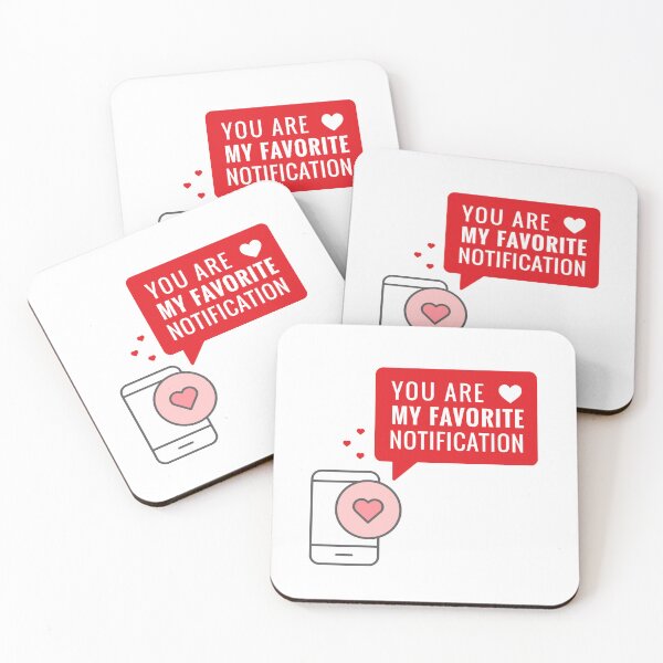 Item preview,  You Are My Favorite Notification - Long Distance Relationship designed and sold by POPCulturejb.