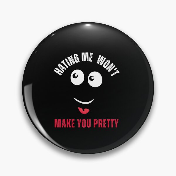 Item preview, Hating Me Wont Make You Pretty designed and sold by MooraArts.