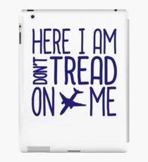 HERE I AM DON'T TREAD ON ME iPad Case/Skin