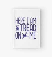 HERE I AM DON'T TREAD ON ME Hardcover Journal